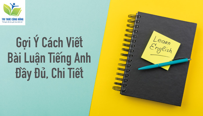 Hướng dẫn cách viết bài luận tiếng anh