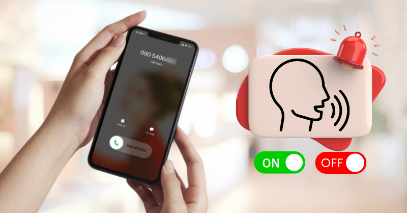 Cách bật, tắt giọng nói khi có cuộc gọi đến trên iPhone