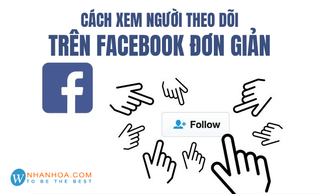 cách xem bao nhiêu người theo dõi mình trên facebook