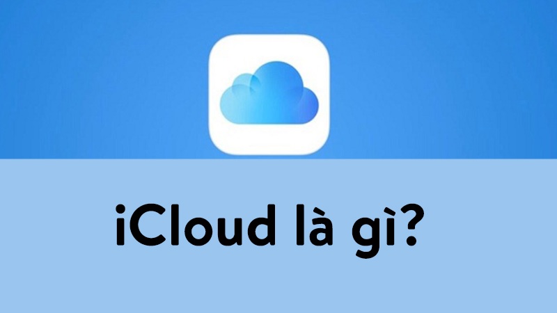 Tài khoản iCloud là dịch vụ tài khoản đám mây của Apple dùng để đồng bộ dữ liệu, lưu trữ các thông tin trên thiết bị Apple