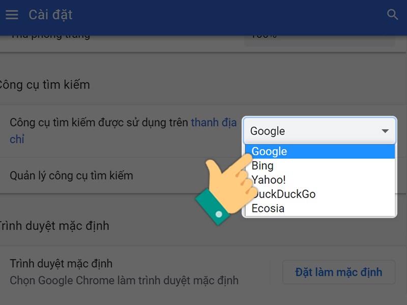 Chọn công cụ tìm kiếm mặc định bạn muốn sử dụng