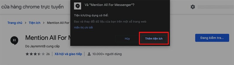 Cài tiện ích Mention All For Messenger tại đây > Chọn Thêm vào Chrome