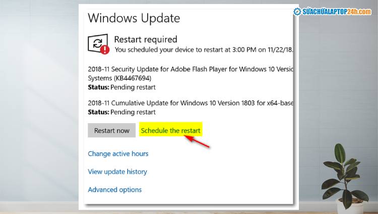 Chọn Schedule the restart để đặt lịch cập nhật vào thời điểm khác