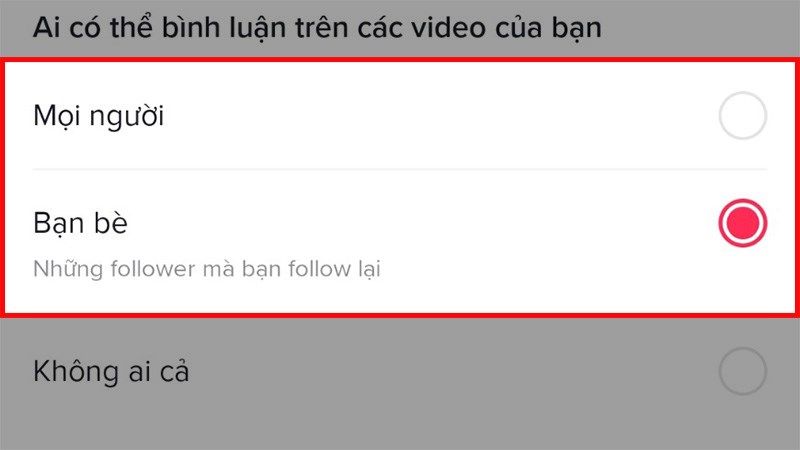 Chọn Mọi người hoặc Bạn bè nếu bạn cho phép tất cả mọi người hoặc chỉ bạn bè bình luận