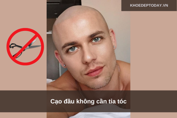 Cạo đầu không cần tỉa tóc