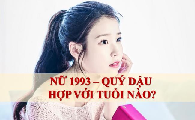 Nữ 1993 hợp với tuổi nào nhất để kết hôn