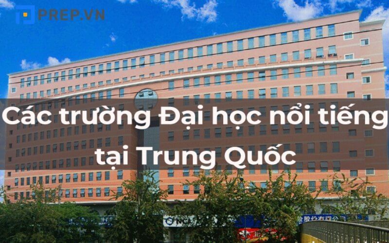 Du học Trung Quốc nên học trường nào?