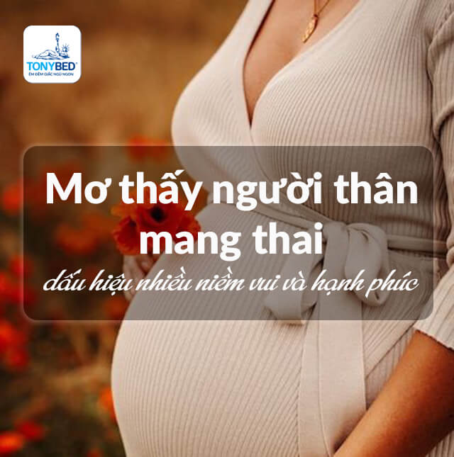 Nằm mơ thấy người thân mình mang bầu