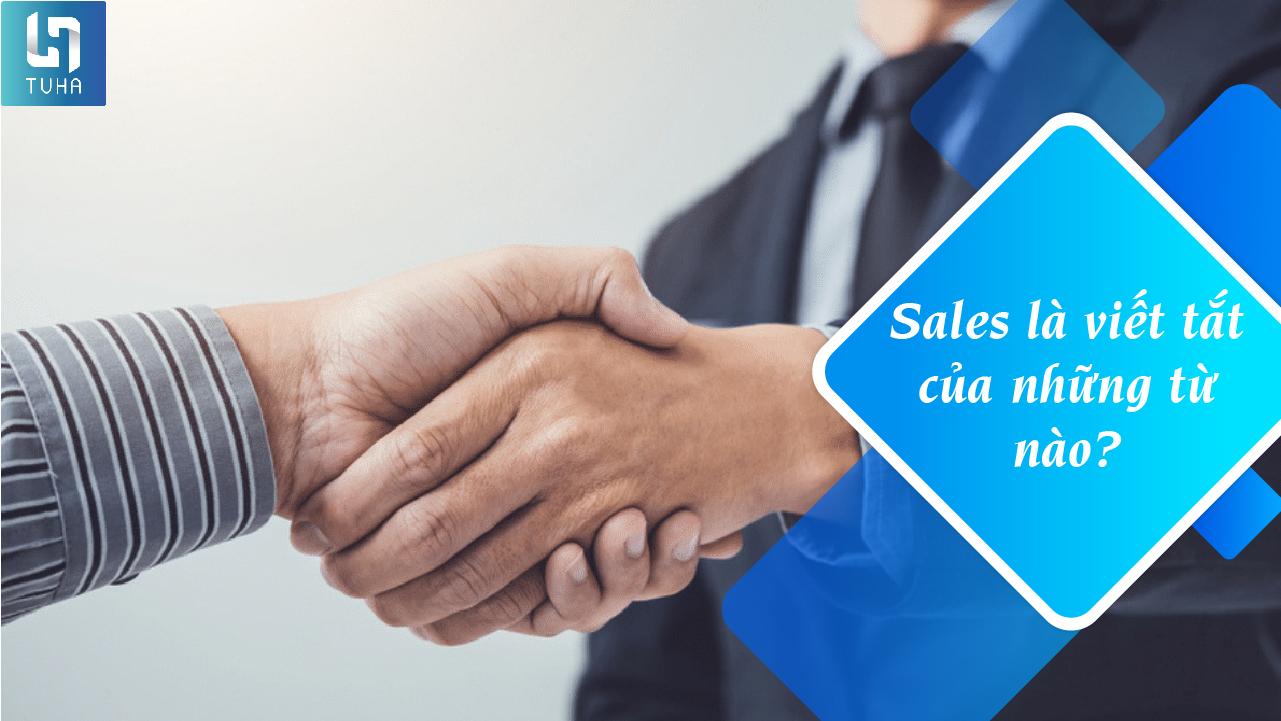 Sales viết tắt của từ nào