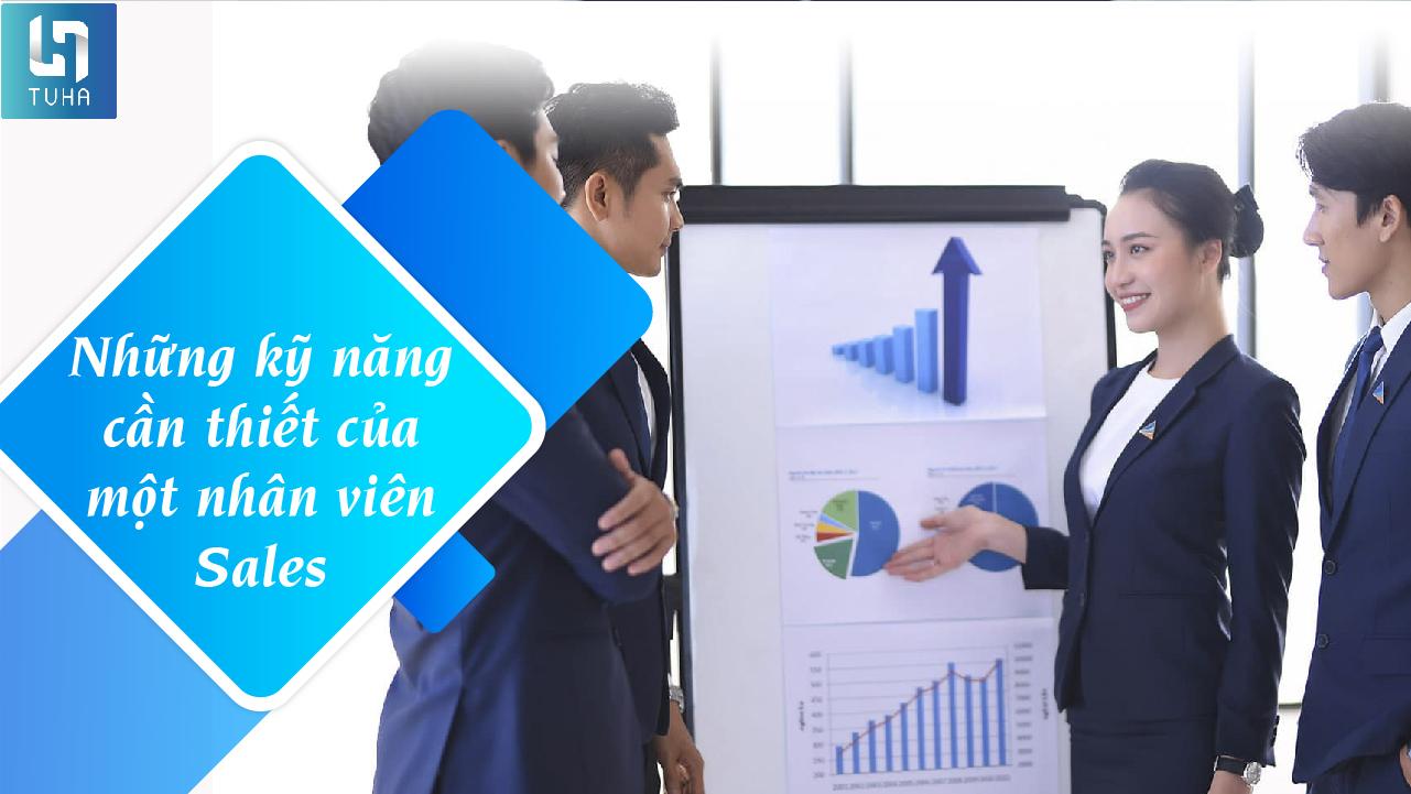 kỹ năng cần có của nhân viên sales