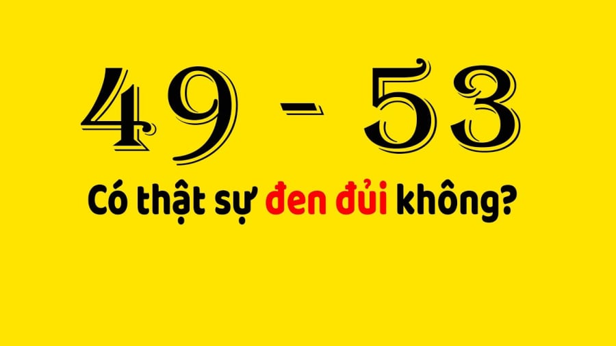 Tuổi hạn cũng như 49 chưa qua 53 đã tới chỉ là quan niệm dân gian