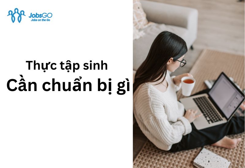 thực tập sinh cần chuẩn bị những gì