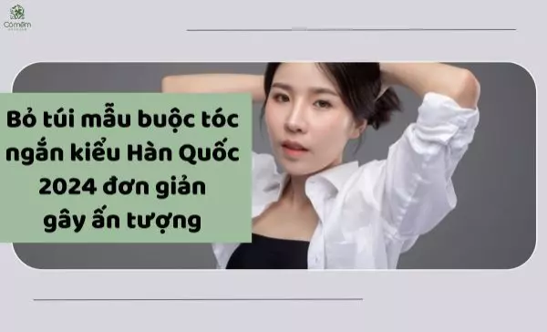 buộc tóc ngắn kiểu hàn quốc