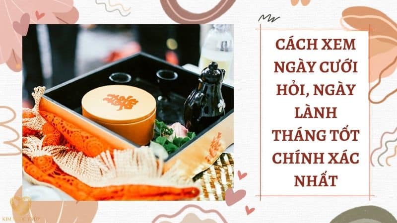 cách xem ngày cưới hỏi