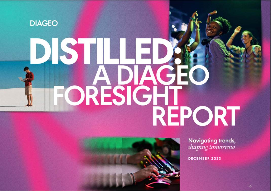 báo cáo của Diageo về xu hướng hành vi người tiêu dùng trong năm 2024 “DISTILLED: A DIAGEO FORESIGHT REPORT”